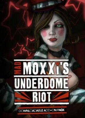 Borderlands - mad moxxis underdome riot (dlc) steam key europe